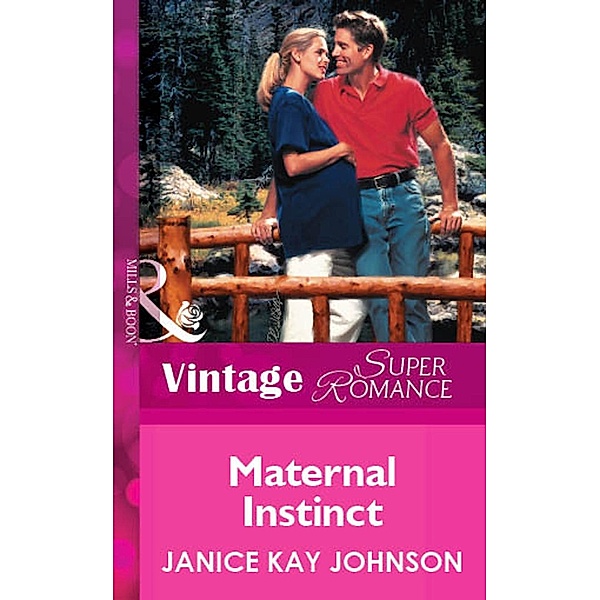 Maternal Instinct (Mills & Boon Vintage Superromance) / Mills & Boon Vintage Superromance, Janice Kay Johnson