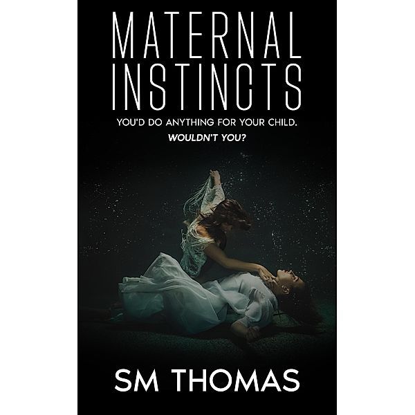 Maternal Instincts (Paige Hanson, #3) / Paige Hanson, Sm Thomas