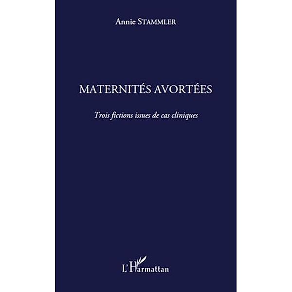 Maternites avortees / Hors-collection, Annie Stammler