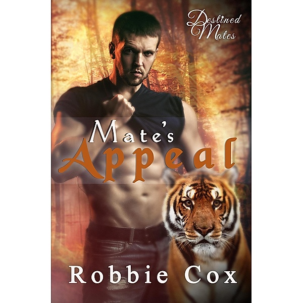 Mate's Appeal (Destined Mates, #2) / Destined Mates, Robbie Cox