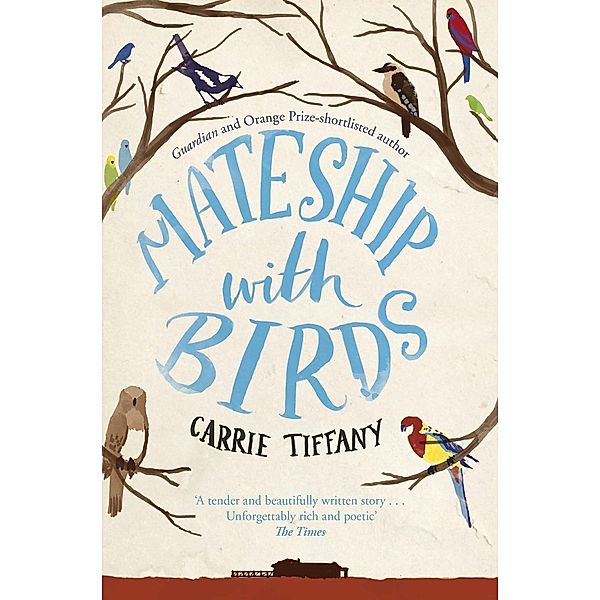 Mateship with Birds, Carrie Tiffany