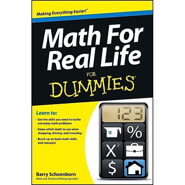 Math For Real Life For Dummies, Barry Schoenborn