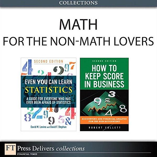 Math for the Non-Math Lovers (Collection), David M. Levine, David F. Stephan, Robert Follett