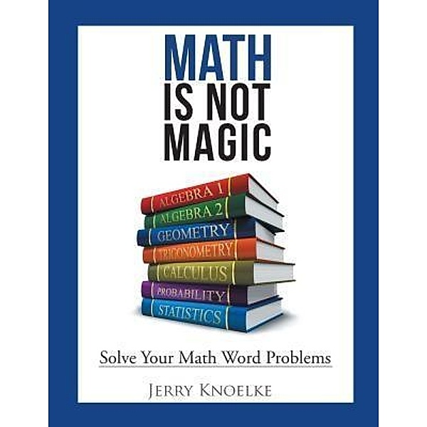 Math Is Not Magic, Jerry Knoelke