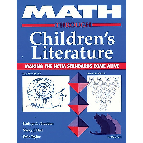 Math through Children's Literature, Kathryn Braddon, Nancy Hall, Dale Taylor