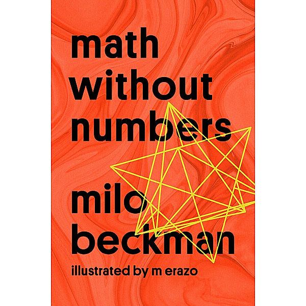 Math Without Numbers, Milo Beckman