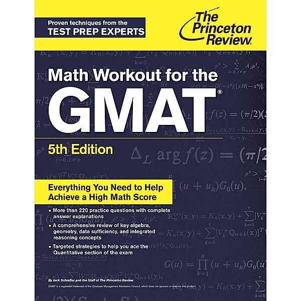 Math Workout for the GMAT, 5th Edition / Graduate School Test Preparation, The Princeton Review, John Schieffer