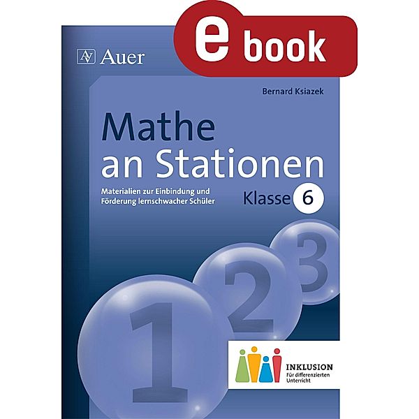 Mathe an Stationen 6 Inklusion / Stationentraining Sek. Mathematik, Bernhard Ksiazek