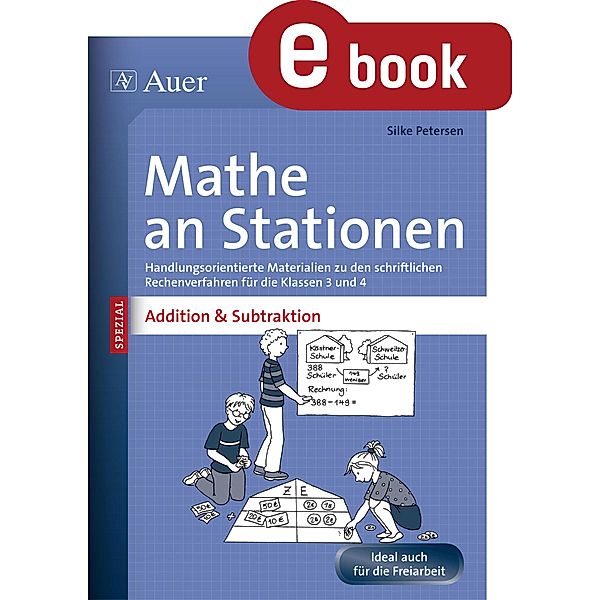 Mathe an Stationen Addition & Subtraktion 3-4 / Stationentraining Grundschule Mathe, Silke Petersen