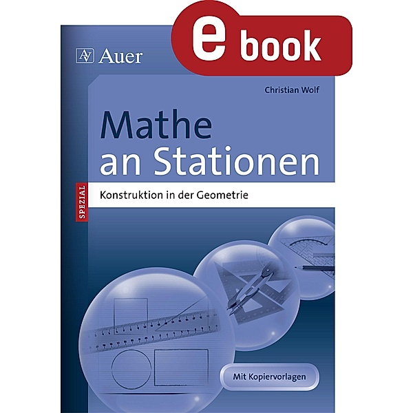 Mathe an Stationen Konstruktion in der Geometrie / Stationentraining Sek. Mathematik, Christian Wolf
