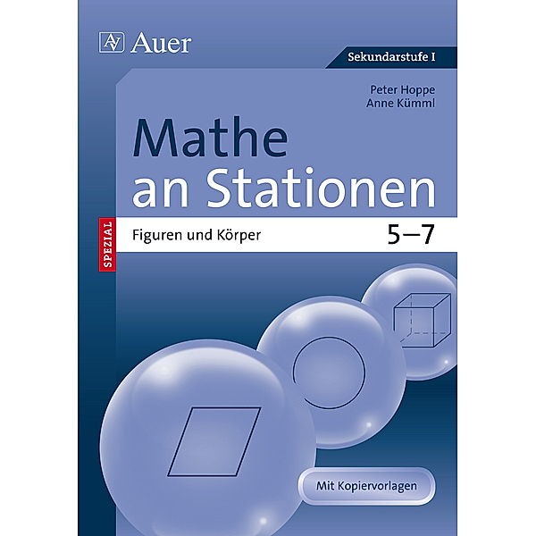Mathe an Stationen spezial  Figuren und Körper 5-7, Peter Hoppe, Anne Kümmel