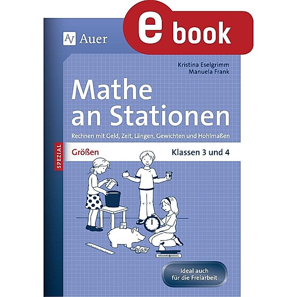 Mathe an Stationen Spezial Größen 3+4 / Stationentraining Grundschule Mathe, Kristina Eselgrimm, Manuela Frank