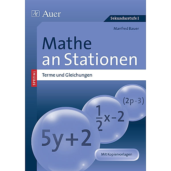 Mathe an Stationen SPEZIAL - Terme und Gleichungen, Manfred Bauer