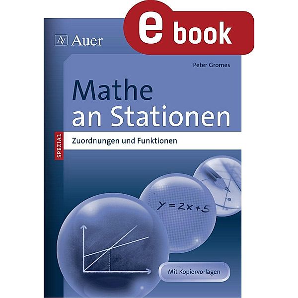 Mathe an Stationen Zuordnungen und Funktionen / Stationentraining Sek. Mathematik, Peter Gromes