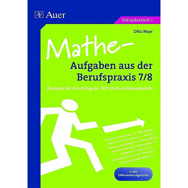 Mathe-Aufgaben aus der Berufspraxis 7/8, Otto Mayr