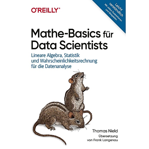 Mathe-Basics für Data Scientists, Thomas Nield
