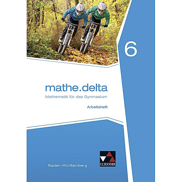 mathe.delta Baden-Württemberg AH 6, m. 1 Buch, Axel Goy, Michael Kleine