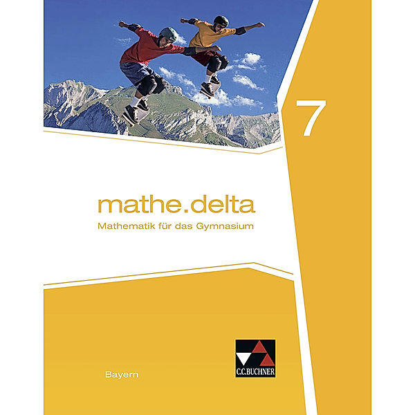 mathe.delta Bayern 7, Dieter Bergmann, Anne Brendel, Eva Fischer, Petra Leeb, Martina Schmidt-Kessel, Verena Lauffer