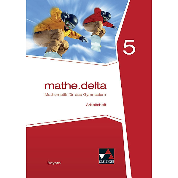 mathe.delta Bayern AH 5, m. 1 Buch, Franz Eisentraut, Petra Leeb, Ulrike Schätz