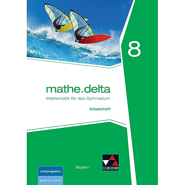 mathe.delta Bayern AH 8, m. 1 Buch, Anne Brendel, Verena Lauffer, Sabine Reither, Martina Schmidt-Kessel, Franz Eisentraut