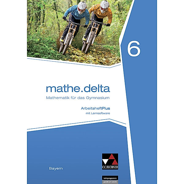 mathe.delta Bayern AHPlus 6, m. 1 CD-ROM, m. 1 Buch, Franz Eisentraut, Natalie Friedrich, Ulrike Schätz, Petra Leeb