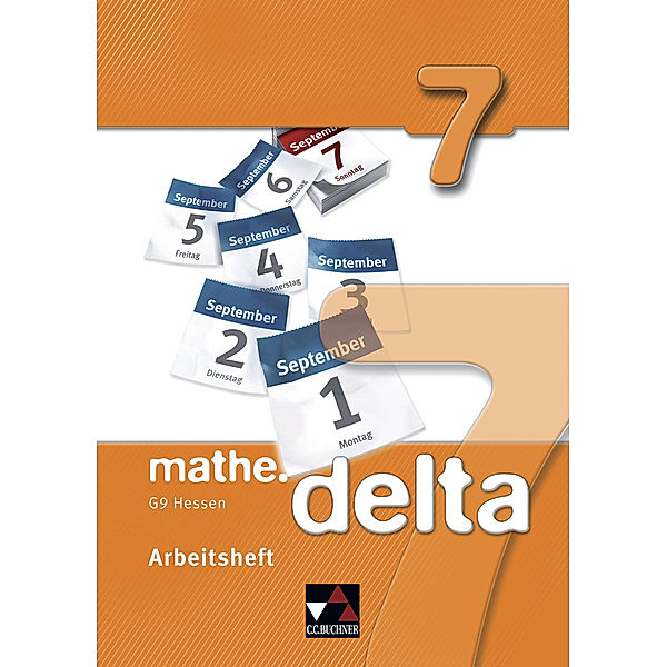 mathe.delta Hessen (G9) AH 7, m. 1 Buch, Dagmar Beyer, Eva Fischer, Attilio Forte, Michael Kleine, Matthias Ludwig, Thomas Prill, Patricia Weixler, Susanne Wöller