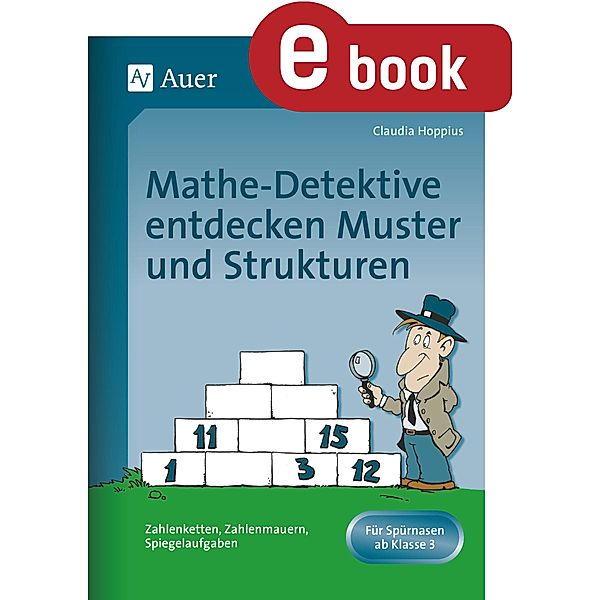 Mathe-Detektive entdecken Muster und Strukturen, Claudia Hoppius