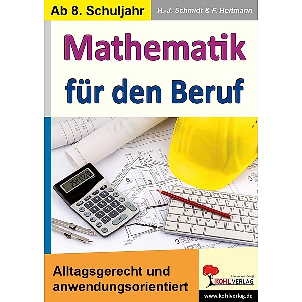Mathe für den Beruf, Hans-J. Schmidt, Friedhelm Heitmann