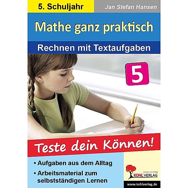 Mathe ganz praktisch - Rechnen mit Textaufgaben, 5. Schuljahr, Jan S Hansen