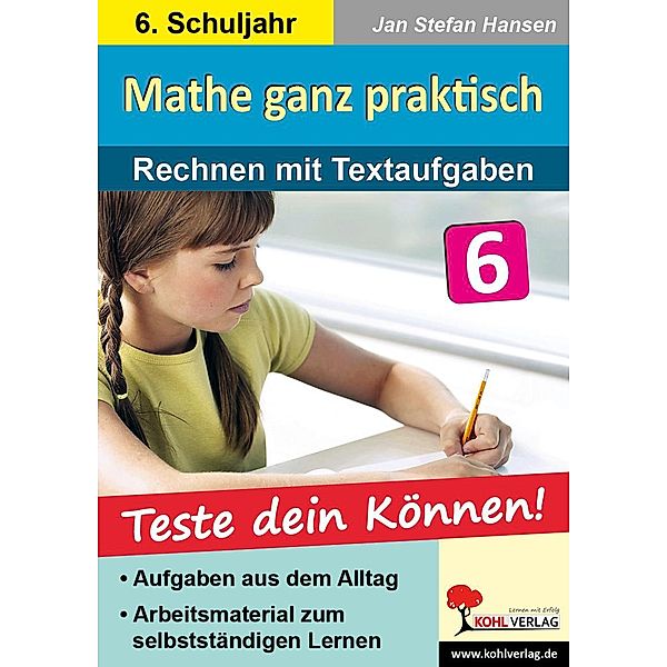 Mathe ganz praktisch - Rechnen mit Textaufgaben, 6. Schuljahr, Jan S Hansen