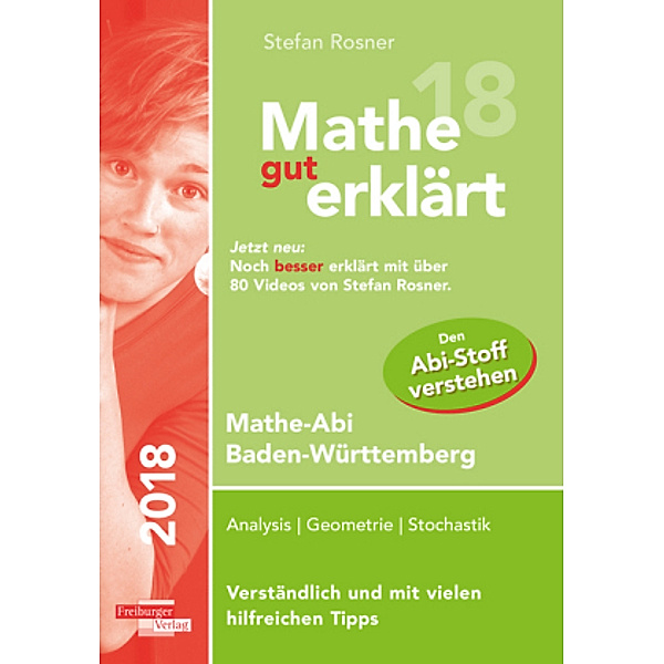 Mathe gut erklärt 2018 - Mathe-Abi Baden-Württemberg, Stefan Rosner