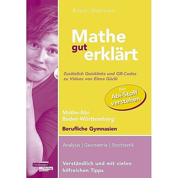 Mathe gut erklärt Mathe-Abi Baden-Württemberg Berufliche Gymnasien, Stefan Bursch, Tobias Stutzmann