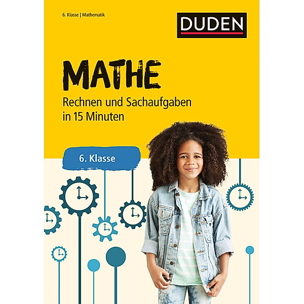 Mathe in 15 Minuten - Rechnen und Sachaufgaben 6. Klasse