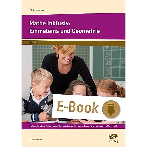 Mathe inklusiv: Einmaleins und Geometrie / Fit für Inklusion - Grundschule, Klaus Rödler