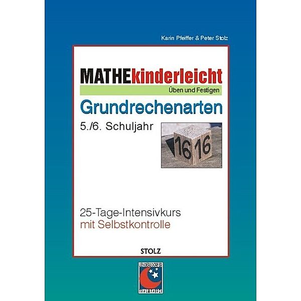 Mathe kinderleicht: Grundrechenarten, Karin Pfeiffer, Peter Stolz