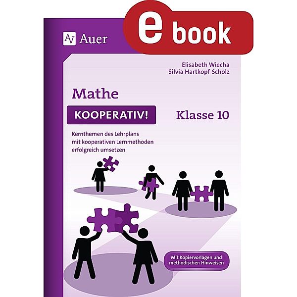 Mathe kooperativ Klasse 10 / Kooperatives Lernen Sekundarstufe, Elisabeth Wiecha, Silvia Hartkopf-Scholz