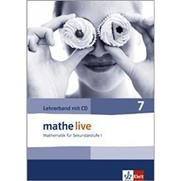 mathe live, Neubearbeitung: 7. Schuljahr, Lehrerband mit CD-ROM