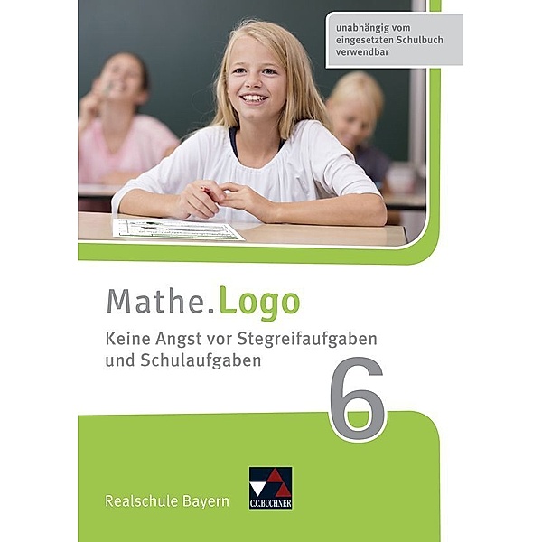 Mathe.Logo Bayern Keine Angst vor Stegreif 6, m. 1 Buch, Patricia Weixler, Simon Weixler