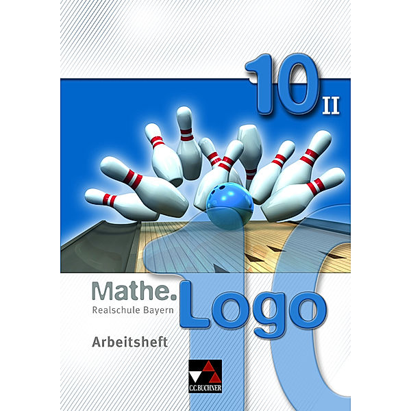 Mathe.Logo - Bayern / Mathe.Logo Bayern AH 10/II, m. 1 Buch, Dagmar Beyer, Birgit Listl, Thomas Prill, Simon Weixler, Michael Kleine