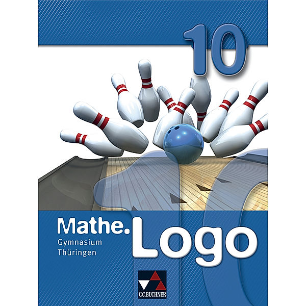 Mathe.Logo Gymnasium Thüringen 10, Barbara Enghardt, Heiko Etzold, Eva Fischer, Michael Kleine, Peter Lippert, Matthias Müller, Kinga Szücs, Birgit Skorsetz, Barbara Wieczorek