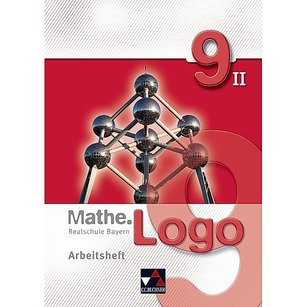 Mathe.Logo - Realschule Bayern / Mathe.Logo - Realschule Bayern / Mathe.Logo Bayern AH 9/II, m. 1 Buch, Dagmar Beyer, Daniel Graf, Michael Kleine, Patrick Letschert, Simon Weixler