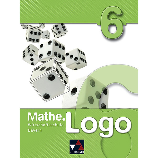 Mathe.Logo Wirtschaftsschule 6, Sabine Castelli, Matthias Ludwig, Christian van Randenborgh, Patricia Weixler, Simon Weixler, Michael Kleine