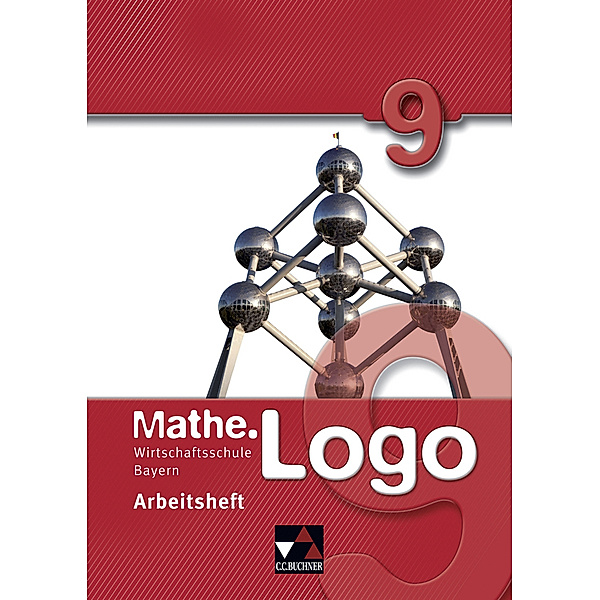 Mathe.Logo Wirtschaftsschule AH 9, Eva Fischer, Attilio Forte, Andreas Gilg, Maximilian Heel, Michael Kleine