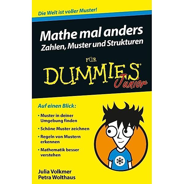 Mathe mal anders: Zahlen, Muster und Strukturen für Dummies Junior / für Dummies, Petra Wolthaus, Julia Volkmer