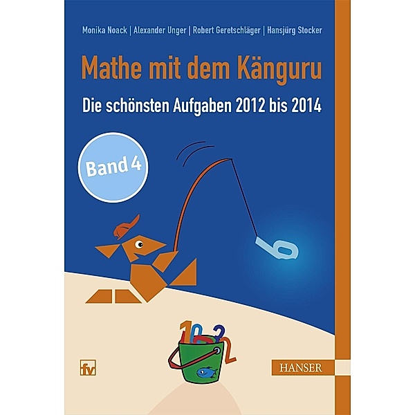 Mathe mit dem Känguru 4, Monika Noack, Alexander Unger, Robert Geretschläger, Hansjürg Stocker