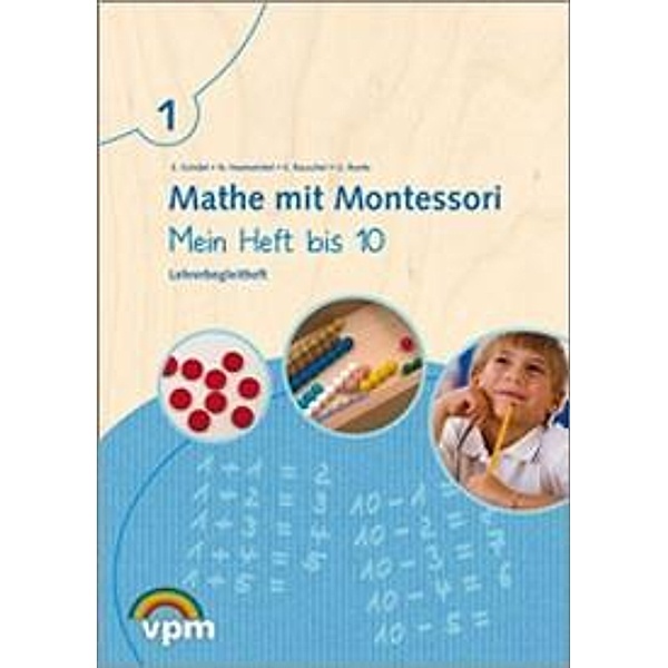 Mathe mit Montessori: 1. Schuljahr, Mein Heft bis 10, Lehrerbegleitheft