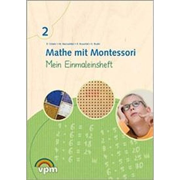 Mathe mit Montessori: Mathe mit Montessori. Mein Einmaleinsheft