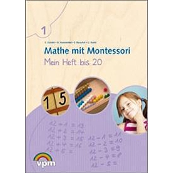 Mathe mit Montessori: Mathe mit Montessori. Mein Heft bis 20