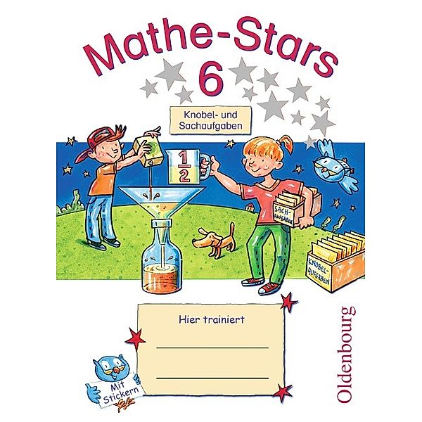 Mathe-Stars - Knobel- und Sachaufgaben - 6. Schuljahr, Birgit Krautloher, Ursula Kobr, Werner Hatt, Beatrix Pütz, Stefan Kobr