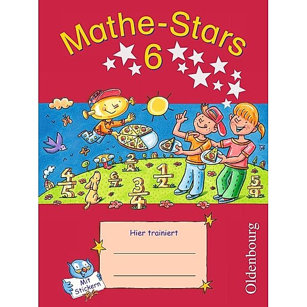 Mathe-Stars - Regelkurs - 6. Schuljahr, Beatrix Pütz, Elisabeth Plankl, Stefan Kobr, Werner Hatt